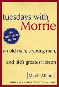 Tuesday with Morrie: Life's greatest lessons from death bed