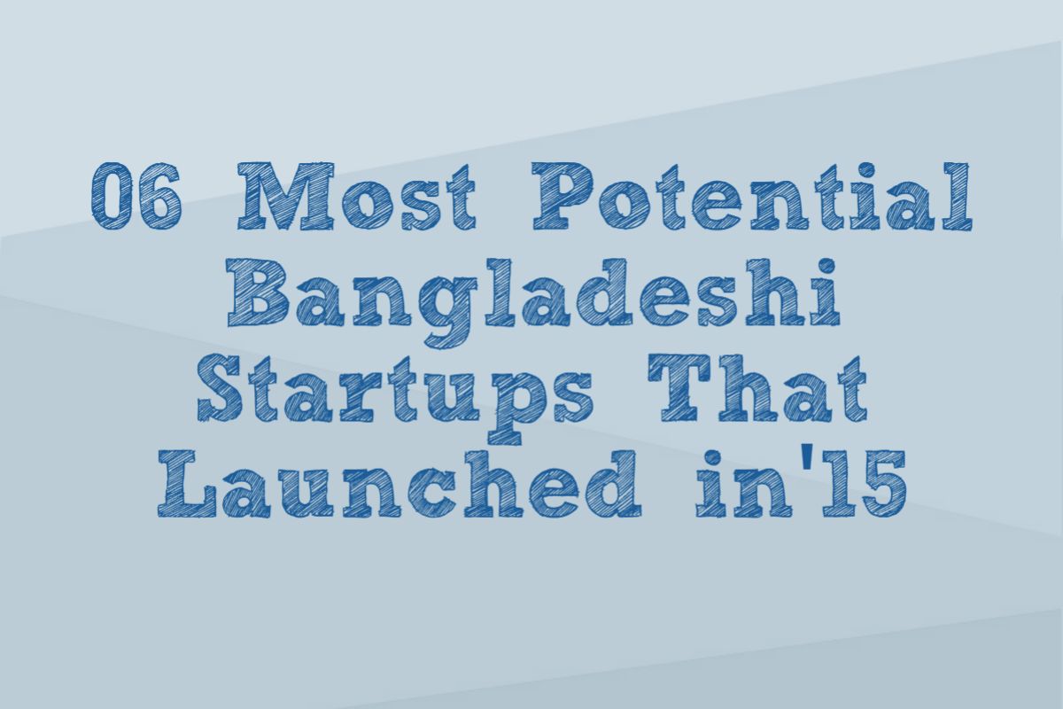 06 Bangladeshi startups | Click on image for more