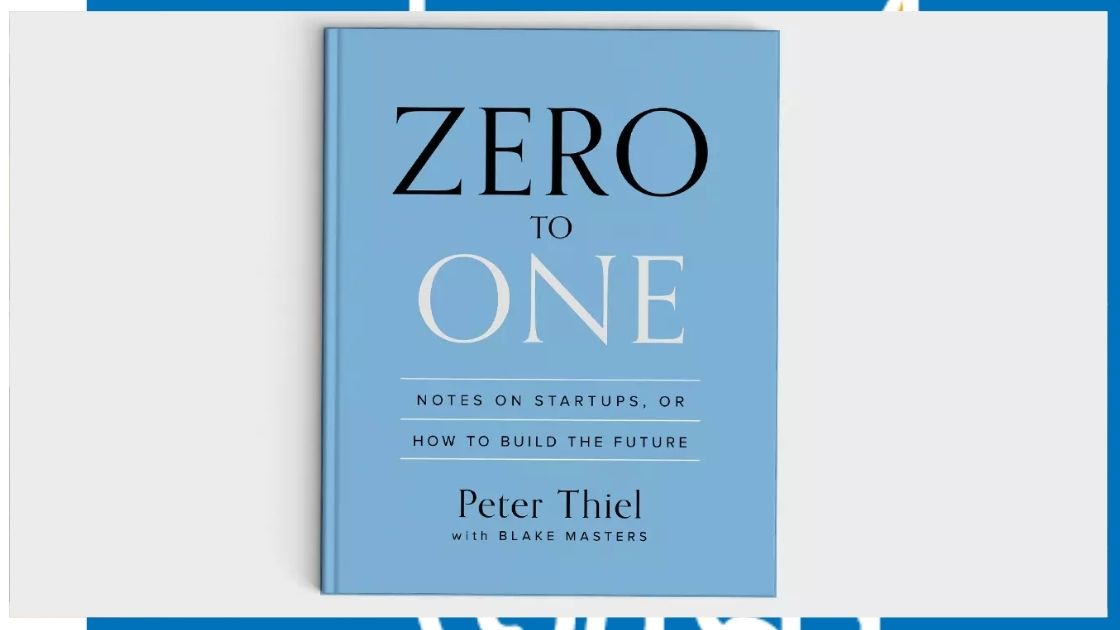 29 Quotes from Peter Thiel's Zero To One - Future Startup